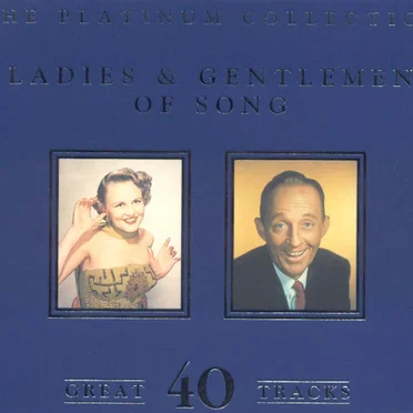 The Platinum Collection: Ladies and Gentlemen of Song by Various Artists - album cover