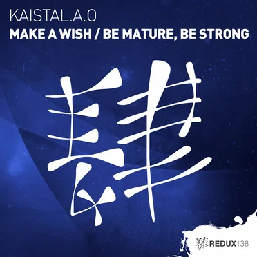 Make a Wish / Be Mature, Be Strong