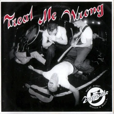 Treat Me Wrong by Desperado 5 - album cover
