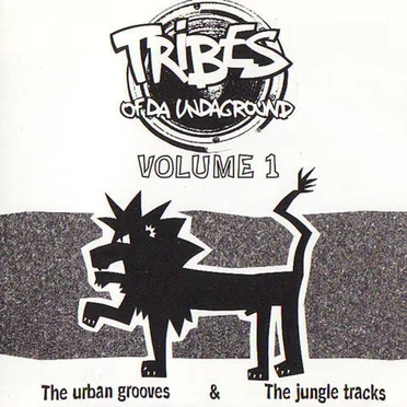 Tribes of da Undaground Volume 1 - The Urban Grooves & The Jungle Tracks by Various Artists - album cover