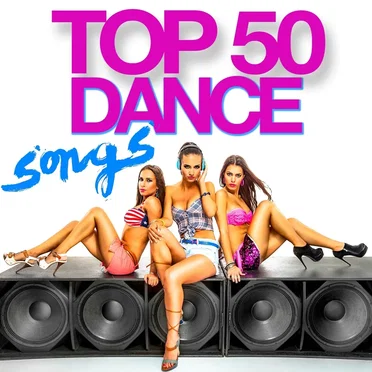 Top 50 Dance Songs by Various Artists - album cover