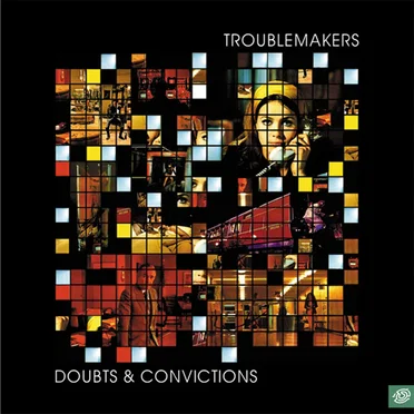 Doubts & Convictions by Troublemakers - album cover