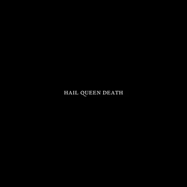 h a i l q u e e n d e a t h