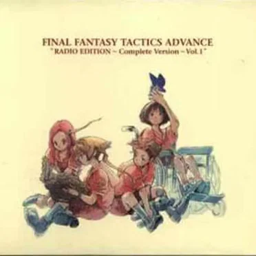 FINAL FANTASY TACTICS ADVANCE RADIO EDITION ~ Complete Version ~ Vol.1