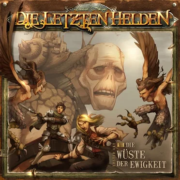 Die Letzten Helden 3: Die Wüste der Ewigkeit by Die Letzten Helden - album cover