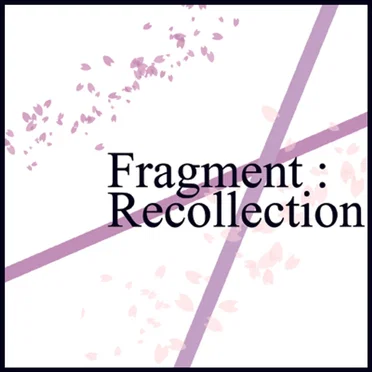 Fragment:Recollection