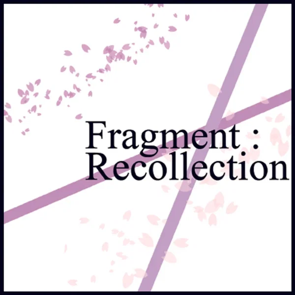 Fragment:Recollection