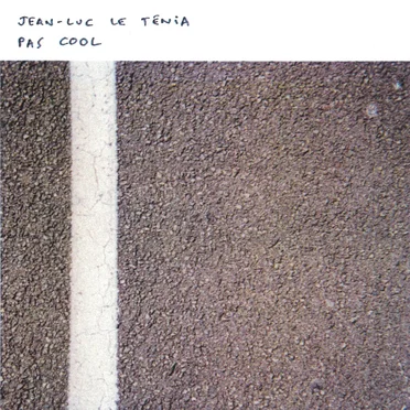 PAS COOL by Jean-Luc Le Ténia - album cover