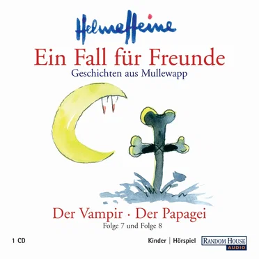 Ein Fall für Freunde: Geschichten aus Mullewapp: Der Vampir / Der Papagei by Helme Heine - album cover