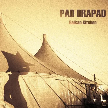 Balkan Kitchen by Pad Brapad - album cover