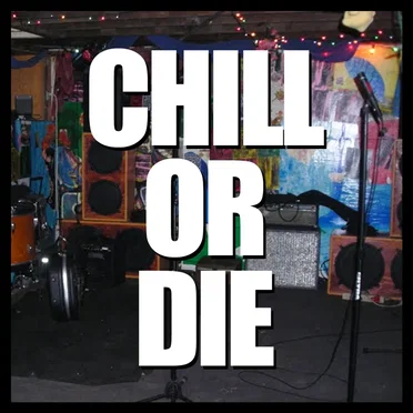 Chill Or Die by Various Artists - album cover