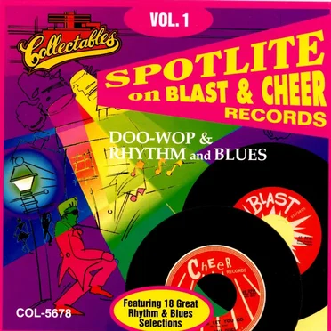 Spotlite on Blast & Cheer Records, Volume 1 by Various Artists - album cover