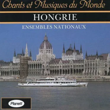 Hongrie by Ensembles Nationaux - album cover