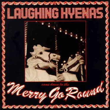 Merry Go Round by Laughing Hyenas - album cover
