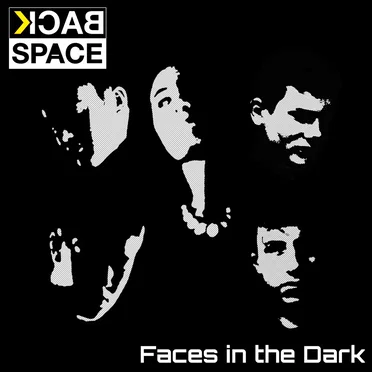 Faces in the Dark by BACKSPACE - album cover