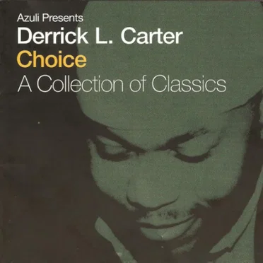 Azuli Presents Derrick L. Carter: Choice: A Collection of Classics by Various Artists - album cover