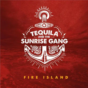 Fire Island by Tequila and the Sunrise Gang - album cover