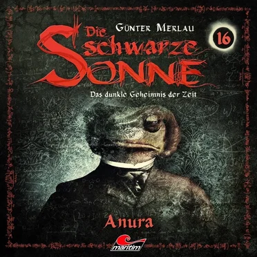 Die schwarze Sonne 16: Anura by Günter Merlau - album cover