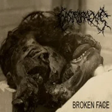 Broken Face by Gastrorrexis - album cover