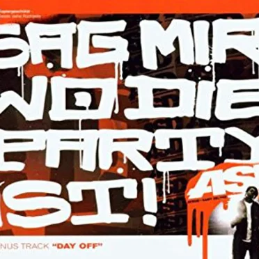 Sag mir wo die Party ist!