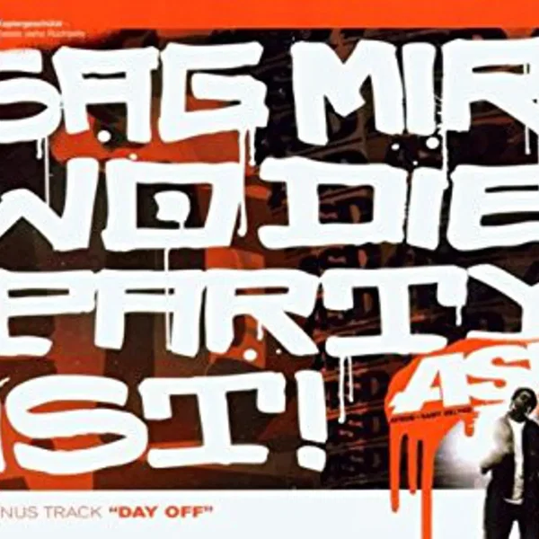 Sag mir wo die Party ist!