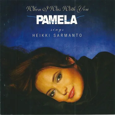 Pamela Sings Heikki Sarmanto When I Was With You by Pamela - album cover