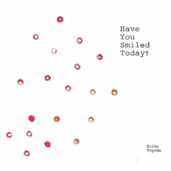 Have You Smiled Today?