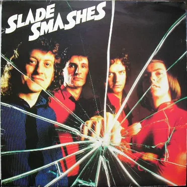 Slade Smashes