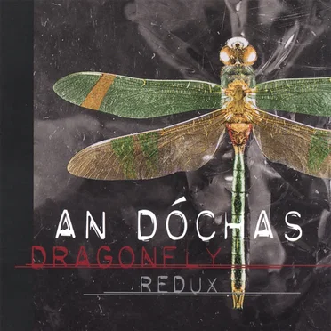 Dragonfly Redux by An Dóchas - album cover