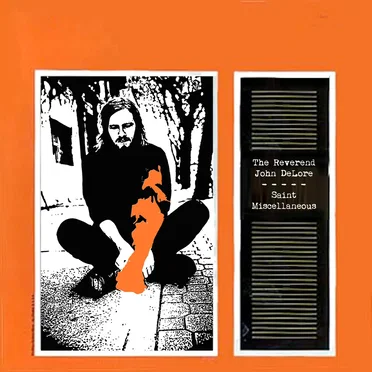 Saint Miscellaneous, Vol.1 by The Reverend John DeLore - album cover
