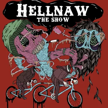 Hellnaw: The Show