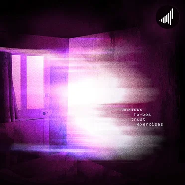 Trust Exercises by Anxious Forbes - album cover