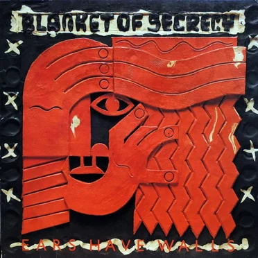 Ears Have Walls by Blanket of Secrecy - album cover