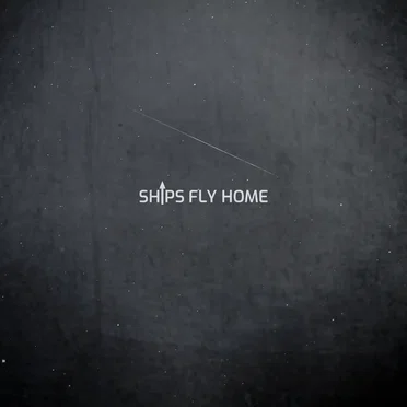 Ships Fly Home