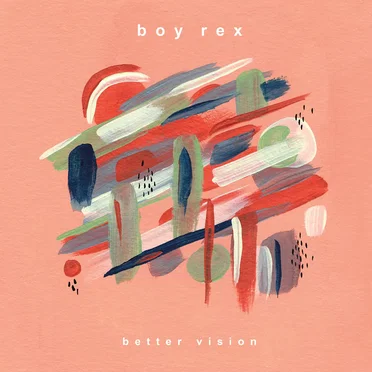 Better Vision by Boy Rex - album cover