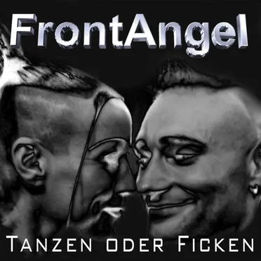 Tanzen oder ficken by FrontAngel - album cover