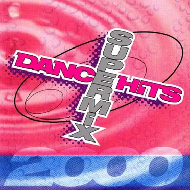 Dancehits Supermix 2000 by Various Artists - album cover