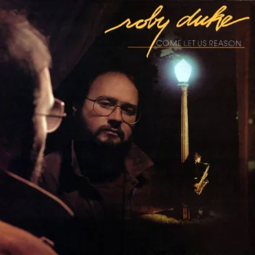 Come Let Us Reason by Roby Duke - album cover