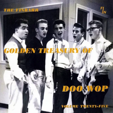 The Finbarr Golden Treasury of Doo Wop, Volume Twenty‐Five by Various Artists - album cover