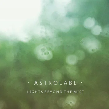 Lights Beyond The Mist by Astrolabe - album cover
