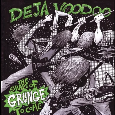 The Shape of Grunge to Come…