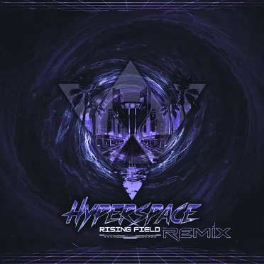 Hyperspace (Rising Field Remix)