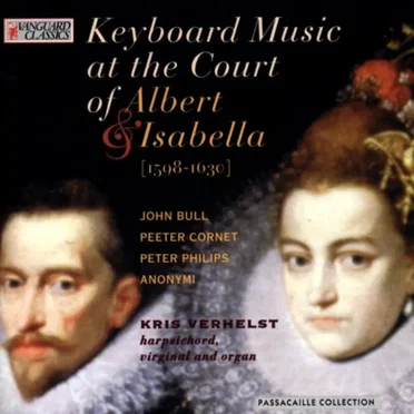 Keyboard Music at the Court of Albert & Isabella [1598-1630]