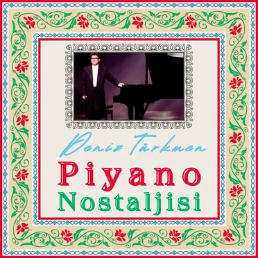 Piyano Nostaljisi by Deniz Türkmen - album cover
