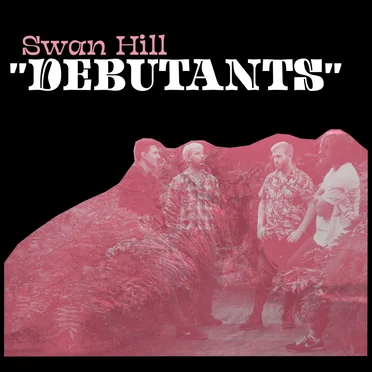 Debutants by Swan Hill - album cover