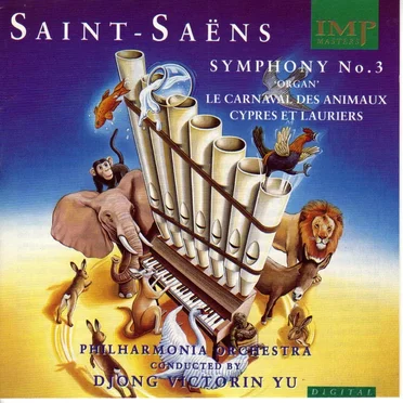 Symphony No. 3 "Organ" / Le Carnaval des Animaux / Cyprès et Lauriers