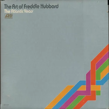 The Art of Freddie Hubbard: The Atlantic Years