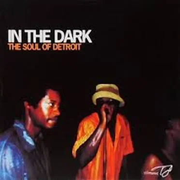 In the Dark: The Soul of Detroit by Various Artists - album cover