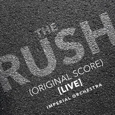 The Rush (Original Score) [Live] by Imperial Orchestra - album cover