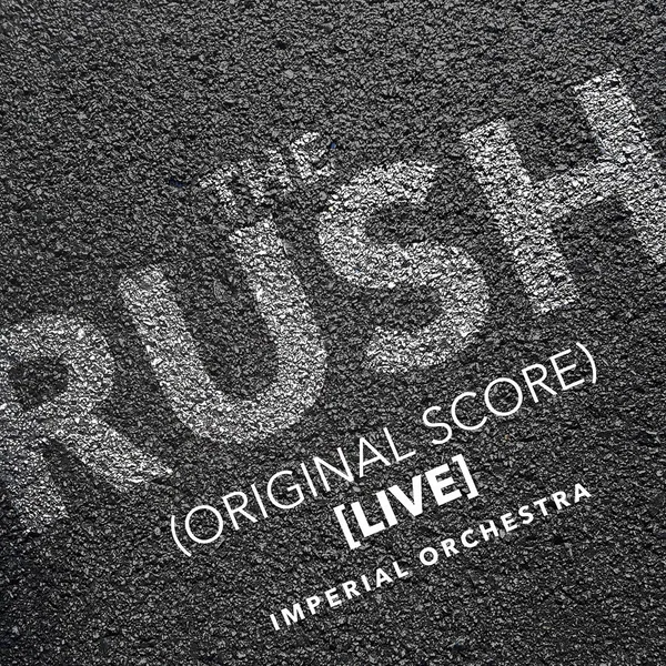 The Rush (Original Score) [Live]